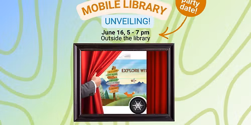 New Mobile Library Unveiling Party