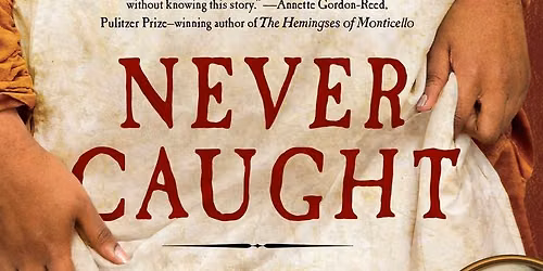 Duke Common Experience Book Club featuring 'Never Caught' by Erica Armstrong Dunbar