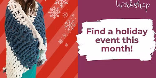 Holiday Chunky Knit Blanket Workshop
