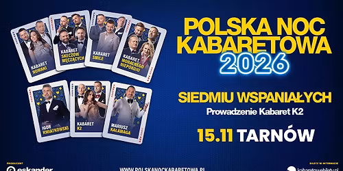 \u2b50\ufe0f15.11.2026 Tarn\u00f3w\u2b50\ufe0f Polska Noc Kabaretowa 2026 \u2022 Siedmiu wspania\u0142ych