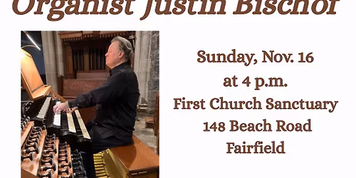 Music in the Meetinghouse Presents: Justin Bischof, Organ 
