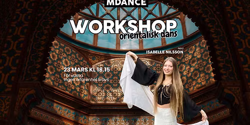 Workshop f\u00f6r vuxna: Orientalisk dans med Isabelle Nilsson!