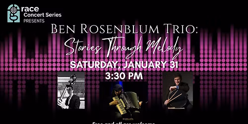 Grace Concert Series presents Ben Rosenblum Trio: Stories Through Melody