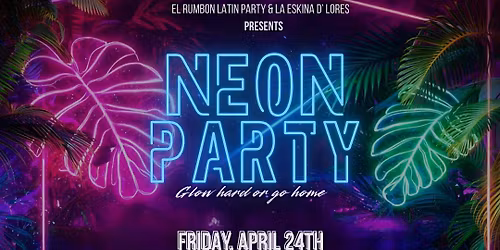 NEON PARTY- El Rumbon x La Eskina D'Lores
