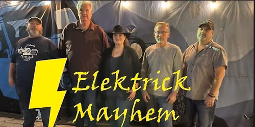 Elektrick Mayhem @ Maumee Elks Lodge #1850