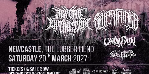 NEWCASTLE: BEYOND EXTINCTION + SALEM TRIALS @ LUBBER FIEND 20.3.27
