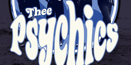 Here come The Psychics!