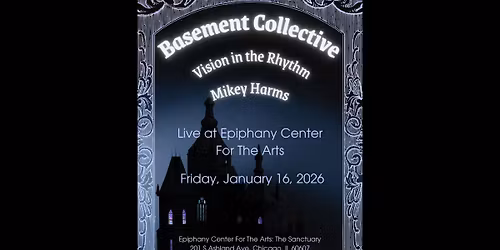 Sonic Exploration: An Evening with Basement Collective, Vision in the Rhythm, and Mikey Harms
