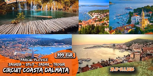 \ud83d\ude8c \ud83c\udded\ud83c\uddf7 Circuit Coasta Dalmata \u2022 4 zile (29.10-01.11.2026) \u2022 399Eur\/loc