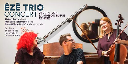 \u00c9Z\u00cb TRIO - CONCERT RENNES
