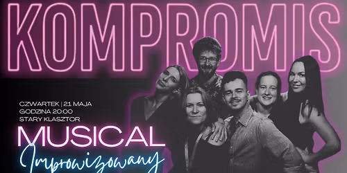 Musical Improwizowany - "Kompromis" w Starym Klasztorze