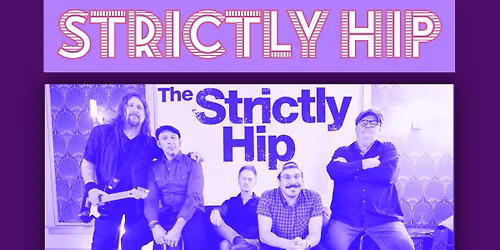 The Strictly Hip - Academy Park Lewiston