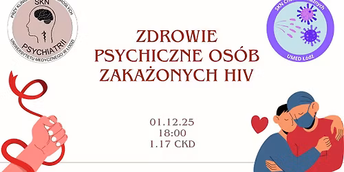 Zdrowie psychiczne os\u00f3b zaka\u017conych HIV - wsp\u00f3lne spotkanie SKN Chor\u00f3b Zaka\u017anych i SKN Psychiatrii
