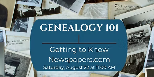 Genealogy: Getting to Know Newspapers. com