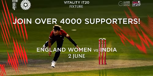 INTERNATIONAL T20 CRICKET: England vs India in Taunton