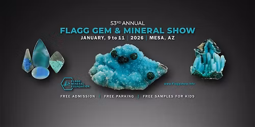 53rd Annual Flagg Gem & Mineral Show