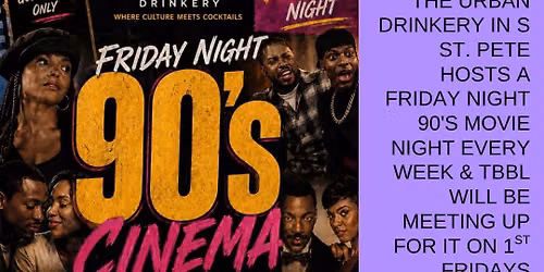 1st Friday 90's Movie Meet-Ups with TBBL
