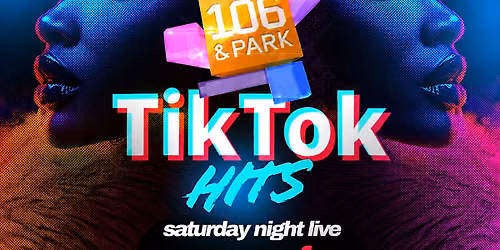 Saturday Night Live at OOO: 106 & Park TikTok Hits - Free Entry with RSVP