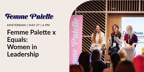 Women in Leadership, by Femme Palette x Equals