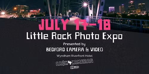 CASH4CAMERAS at Little Rock Photo Expo, presented by Bedford Camera & Video