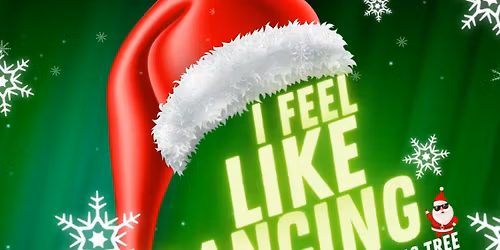I feel like Dancing Afterwork Party Christmas Edition