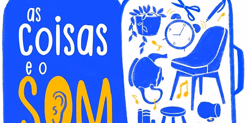 As Coisas e o Som - Ana Raquel (Comemorar Teatro 2026)