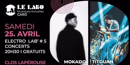 Concert Electro Lab' #5 : Mokado, Titouan LCS, Electro School - gratuit 