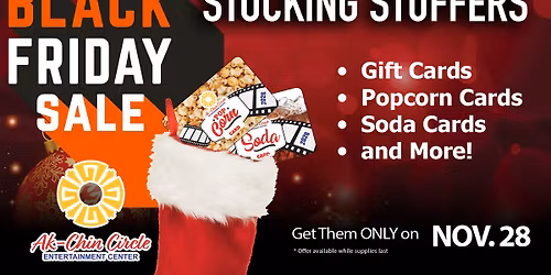 \ud83c\udf81 Black Friday Sale at Ak-Chin Circle Entertainment Center!