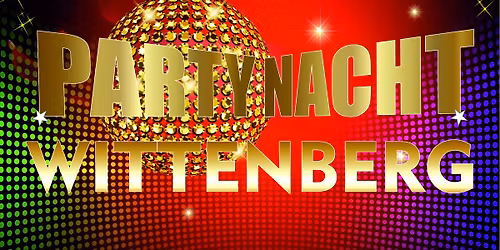 PartyNacht Wittenberg -Spring Edition-