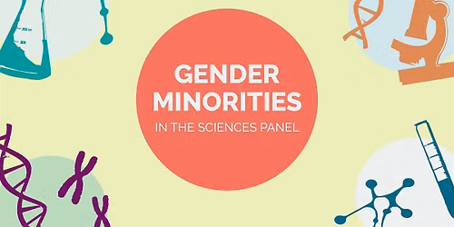 Gender Minorities in the Sciences Panel