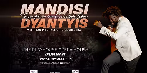 Mandisi Dyantyis "Symphonic Celebration" - The Playhouse
