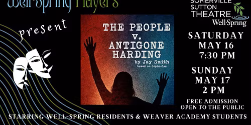 Well-Spring Players present: THE PEOPLE v. ANTIGONE HARDING