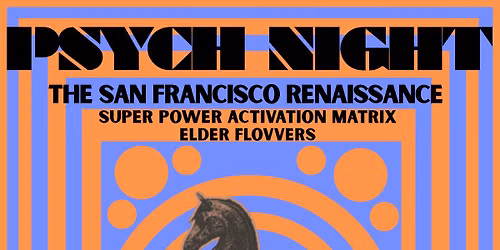 Psych Night - 5\/15\/26- Live Music - Local Vendor Market - THE SAN FRANSISCO RENAISSANCE
