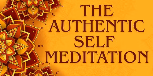 The Authentic Self Meditation