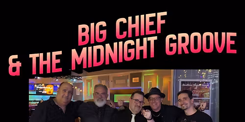 BIG CHIEF & THE MIDNIGHT GROOVE Live @ Tiernan\u2019s!!