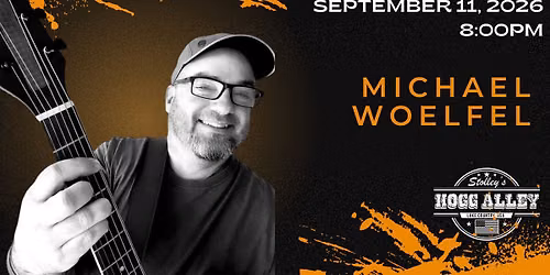 Michael Woelfel at Stolley's Hogg Alley