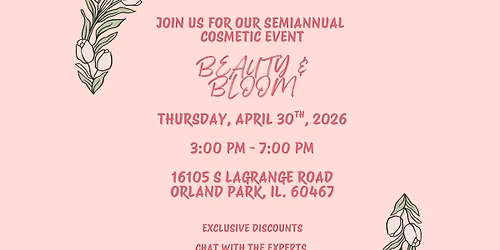 Beauty & Bloom - Skin MD's Semiannual Cosmetic Event!