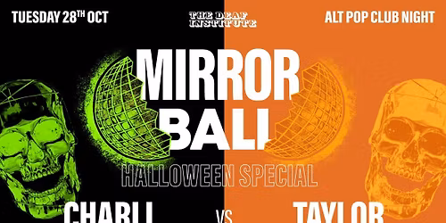 MIRRORBALL\ud83e\udea9 | Charli vs Taylor\ud83e\udd4a HALLOWEEN SPECIAL |Alt Pop Club Night | EVERY OTHER TUESDAY AT DEAF