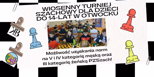 IV Wiosenny turniej szachowy dla dzieci do 14-lat w Otwocku