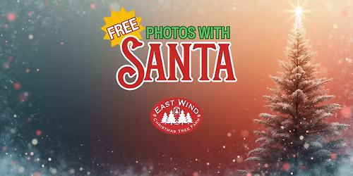 Free Photos with Santa at East Wind Christmas Tree Farm
