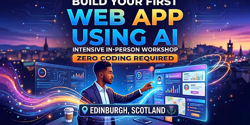 Build Your First Web App Using AI (Zero Coding Required) - 3.5hour Workshop