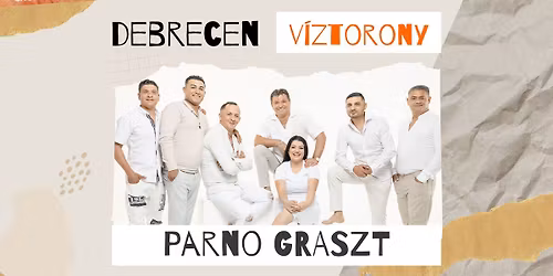 Parno Graszt \/\/ Debrecen, Nagyerdei V\u00edztorony