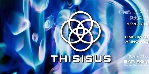 THISISUS - End of Year Party