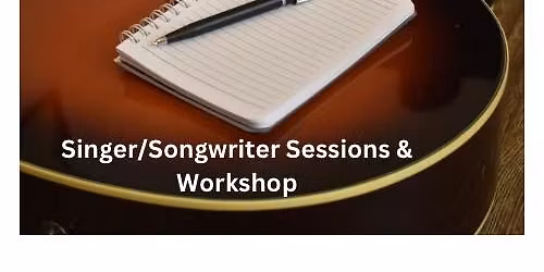 Singer\/songwriter Workshop & Open Mic - March!
