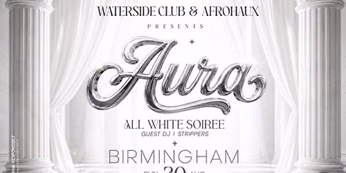 AURA \u2013 All White Soir\u00e9e Birmingham