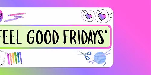 Friendly Faces 'Feel Good Fridays' Stickford