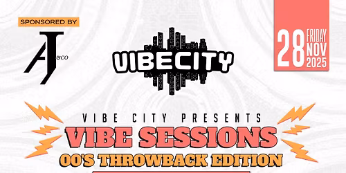 Vibe City Presents: Vibe Sessions - 00's Throwback Edition