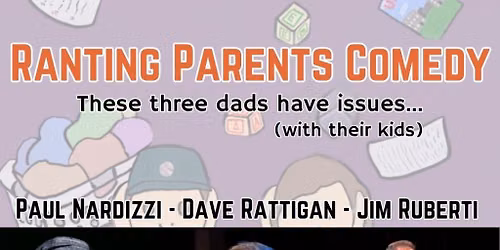 The Ranting Parents Comedy Tour