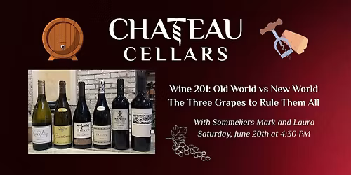 Wine 201: Old World vs. New World - The Three Grapes to Rule Them All