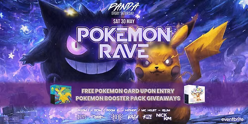 PANDA SATURDAYS | SAT 30 MAY | POKEMON RAVE